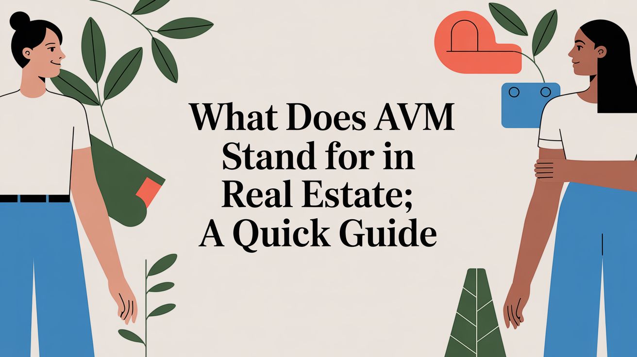 What Does AVM Stand For In Real Estate? An Investor’s Guide