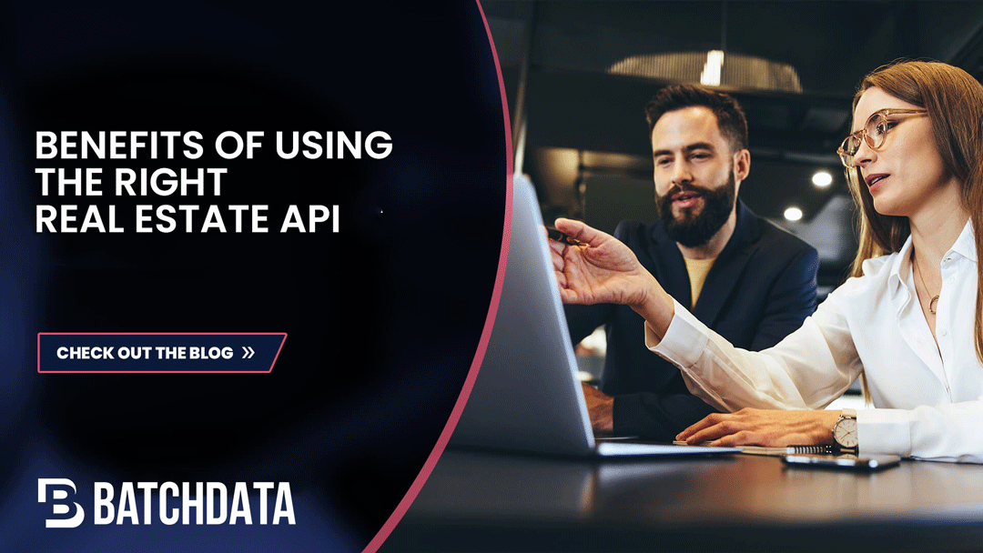 Benefits of Using the right real estate API