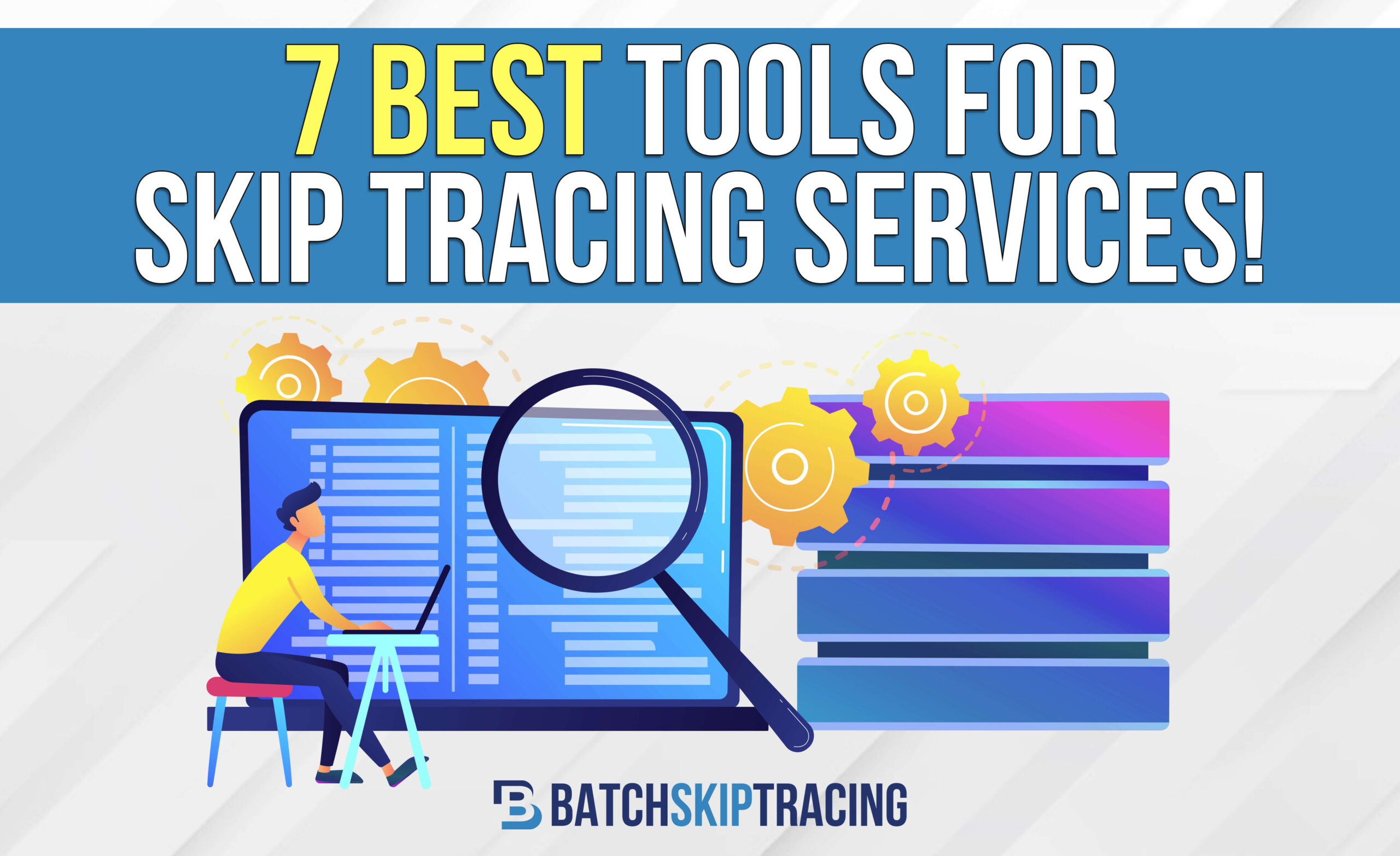 Best-Skip-Tracing-Services-7-Tools-To-Know-About-1-scaled